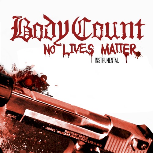 Album Poster | Body Count | No Lives Matter