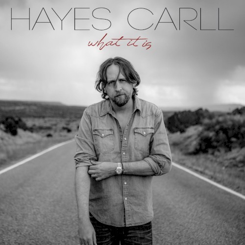 Album Poster | Hayes Carll | What It Is