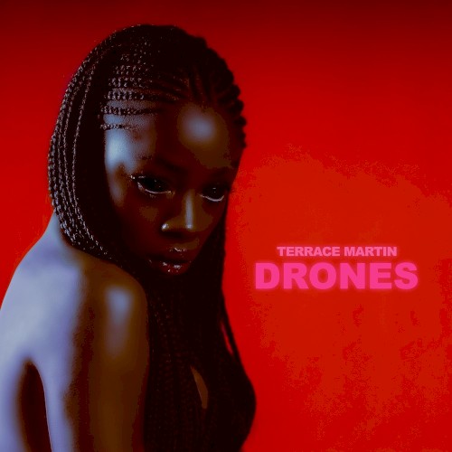 Album Poster | Terrace Martin | Drones feat. Kendrick Lamar, Snoop Dogg, Ty Dolla $ign, and James Fauntleroy
