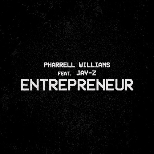 Album Poster | Pharrell Williams | Entrepreneur feat. JAY-Z