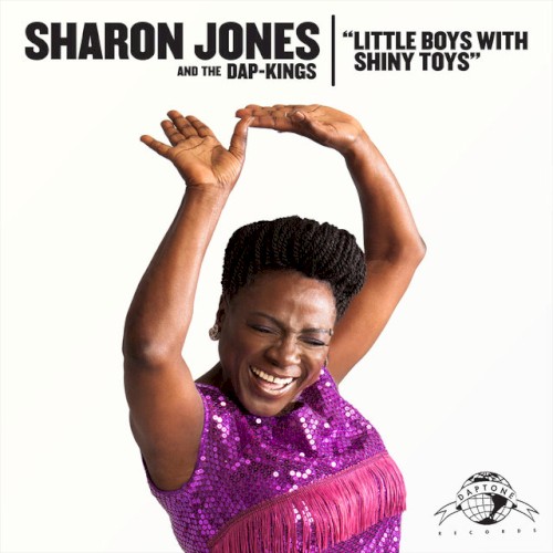 Album Poster | Sharon Jones and The Dap-Kings | Little Boys With Shiny Toys