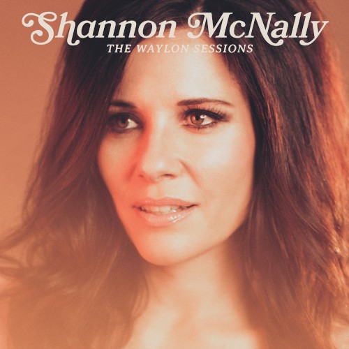 Album Poster | Shannon McNally | Show Me Yours And I'll Show You Mine with Lukas Nelson