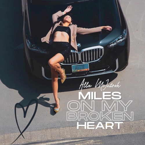 Album Poster | Allie McIntosh | Miles on My Broken Heart
