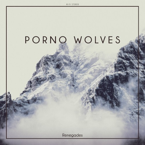 Album Poster | Porno Wolves | Renegades