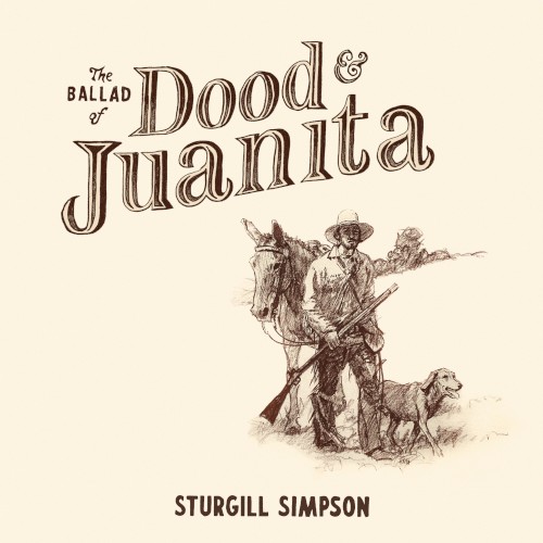 Album Poster | Sturgill Simpson | One In the Saddle, One On the Ground