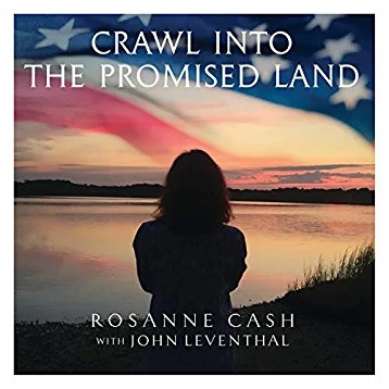 Album Poster | Rosanne Cash | Crawl Into The Promised Land feat. John Leventhal
