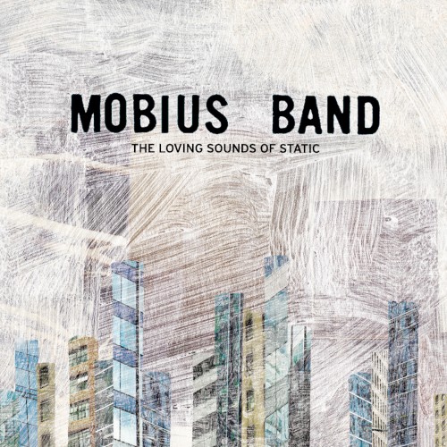 Album Poster | Mobius Band | The Loving Sounds Of Static