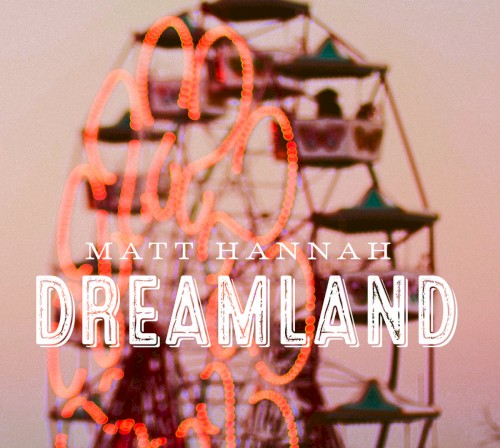 Album Poster | Matt Hannah | Dreamland
