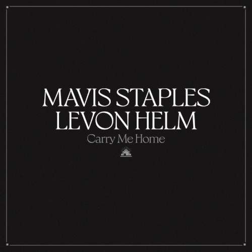 Album Poster | Mavis Staples and Levon Helm | This May Be The Last Time