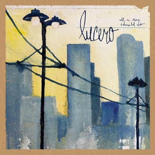 Album Poster | Lucero | Can't You Hear Them Howl