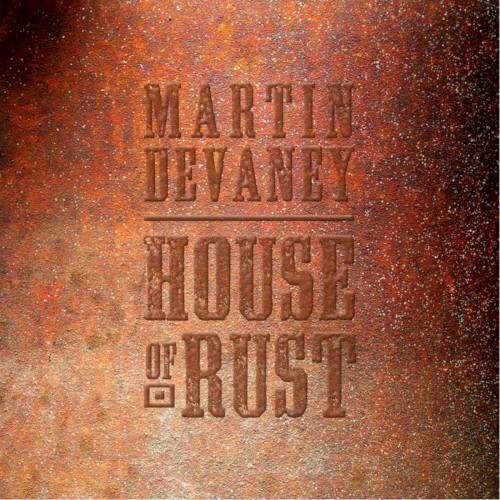 Album Poster | Martin Devaney | House Of Rust