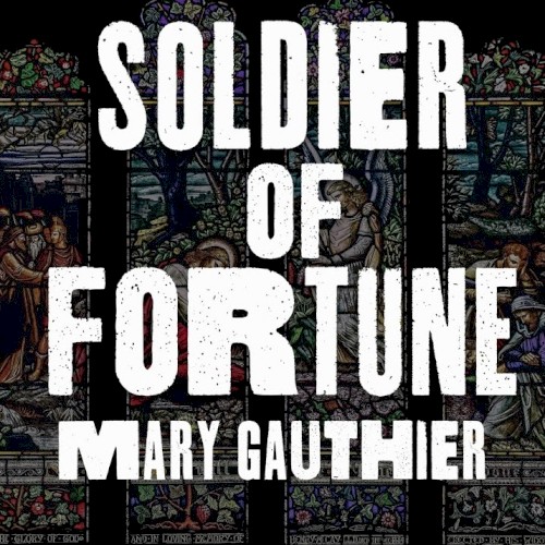 Album Poster | Mary Gauthier | Soldier of Fortune (Single)