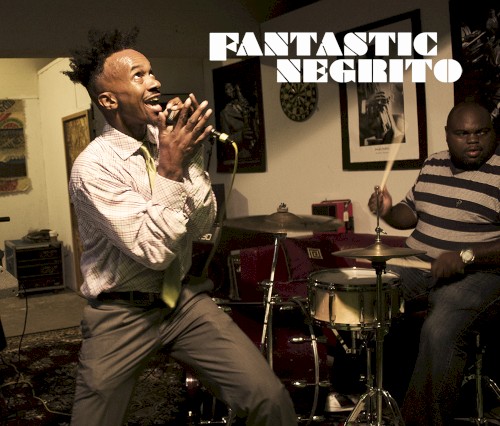 Album Poster | Fantastic Negrito | Lost In A Crowd