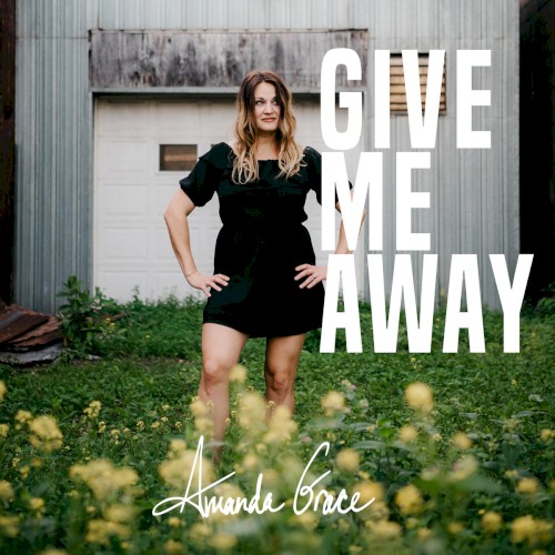 Album Poster | Amanda Grace | Give Me Away