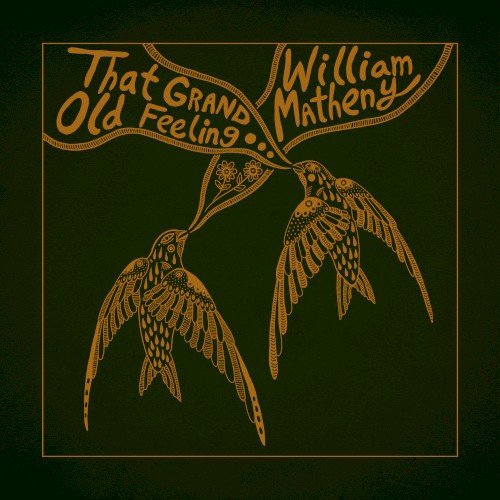 Album Poster | William Matheny | Grand Old Feeling