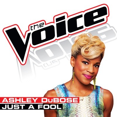 Album Poster | Ashley DuBose | Just A Fool (The Voice Performance)