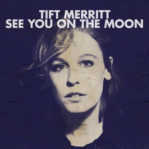 Album Poster | Tift Merritt | Engine To Turn