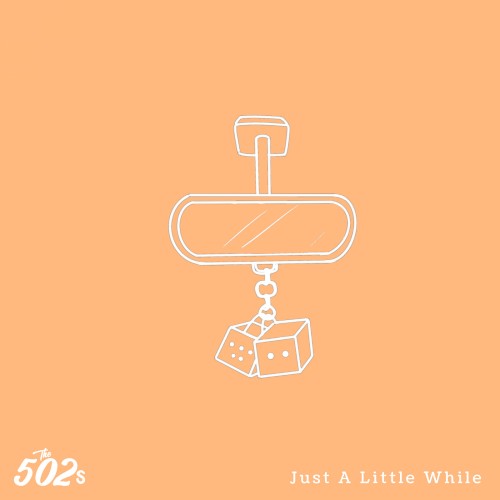 Album Poster | The 502s | Just A Little While