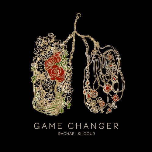 Album Poster | Rachael Kilgour | Game Changer