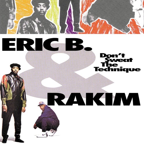 Album Poster | Eric B. and Rakim | Don't Sweat the Technique