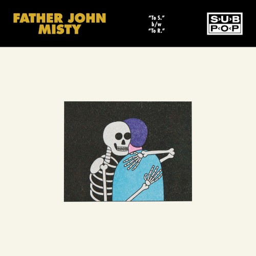 Album Poster | Father John Misty | To S.