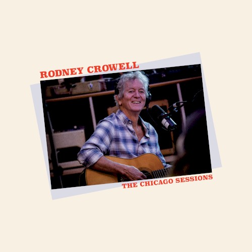 Album Poster | Rodney Crowell | Everything At Once feat. Jeff Tweedy