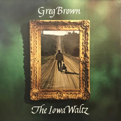 Album Poster | Greg Brown | The Iowa Waltz