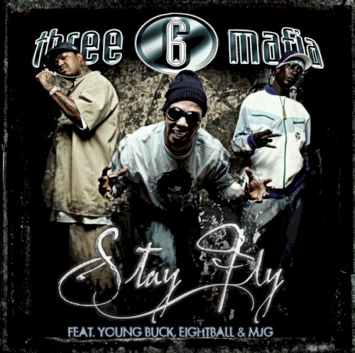 Album Poster | Three 6 Mafia | Stay Fly