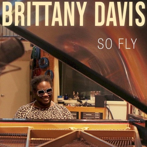 Album Poster | Brittany Davis | So Fly