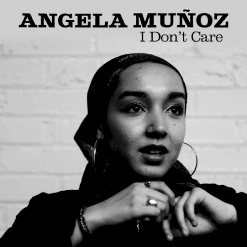 Album Poster | Angela Munoz | I Don't Care
