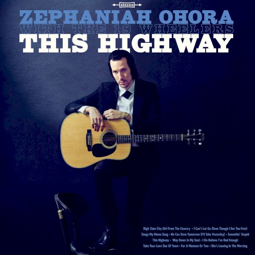 Album Poster | Zephaniah Ohora with the 18 Wheelers | I Do Believe I've Had Enough