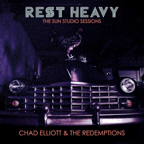 Album Poster | Chad Elliot and The Redemptions | Rest Heavy