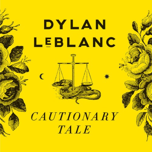 Album Poster | Dylan Leblanc | Cautionary Tale