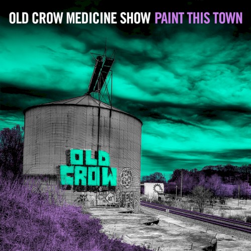 Album Poster | Old Crow Medicine Show | Paint This Town
