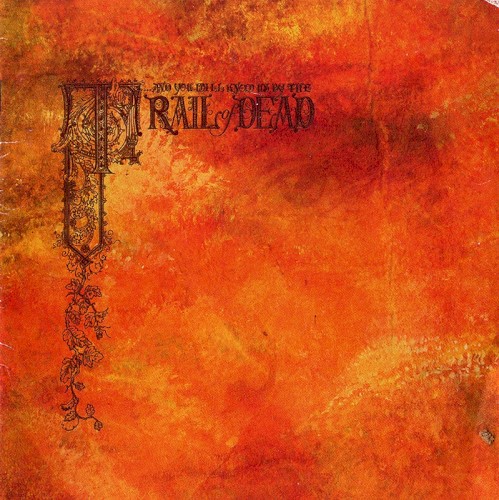 Album Poster | ...And You Will Know Us By The Trail of Dead | Relative Ways