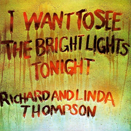 Album Poster | Richard and Linda Thompson | I Want to See the Bright Lights Tonight