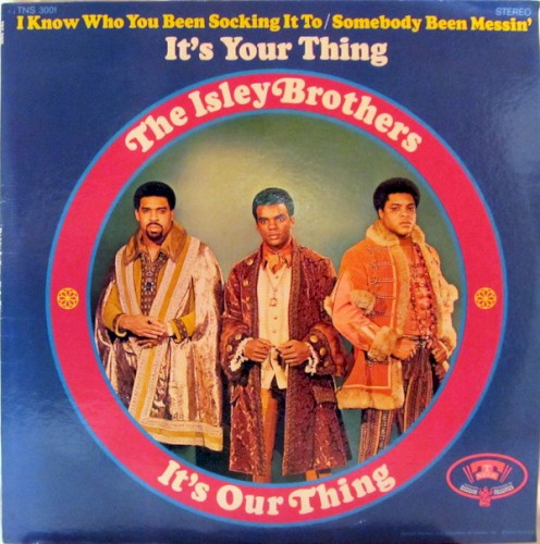 Album Poster | The Isley Brothers | I Know Who You Been Socking It To