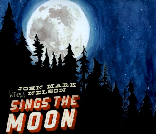 Album Poster | John Mark Nelson | The Moon And The Stars
