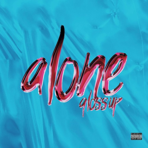 Album Poster | Gloss Up | Alone