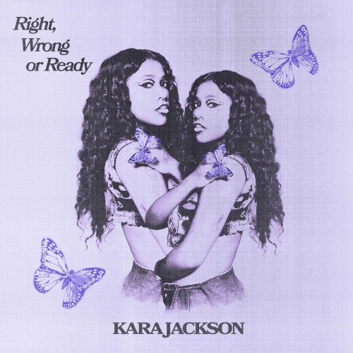 Album Poster | Kara Jackson | Right, Wrong or Ready
