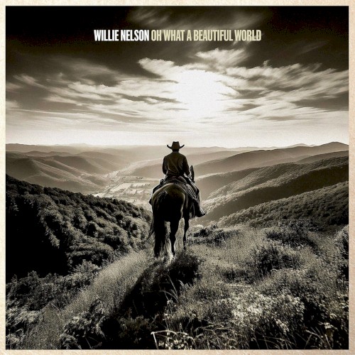 Album Poster | Willie Nelson | Oh What A Beautiful World feat. Rodney Crowell