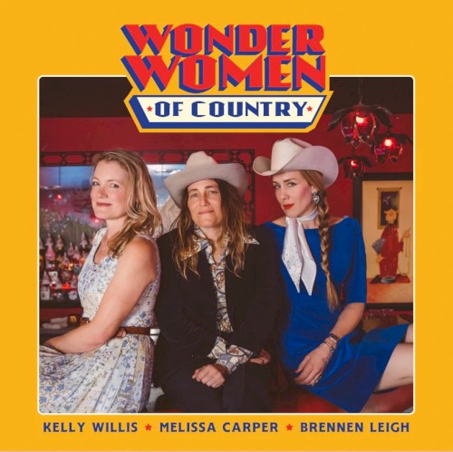 Album Poster | Melissa Carper (with Brennen Leigh and Kelly Willis) | Won't Be Worried Long