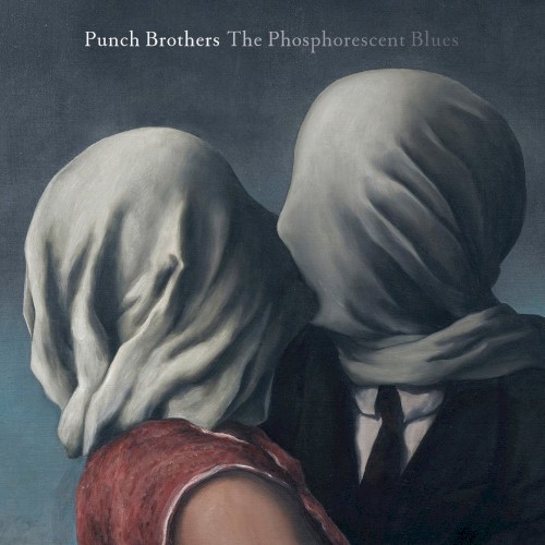 Album Poster | Punch Brothers | I Blew It Off