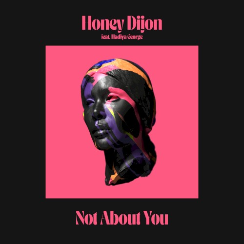 Album Poster | Honey Dijon | Not About You feat. Hadiya George