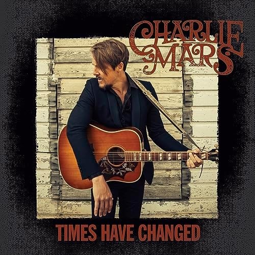 Album Poster | Charlie Mars | Times Have Changed