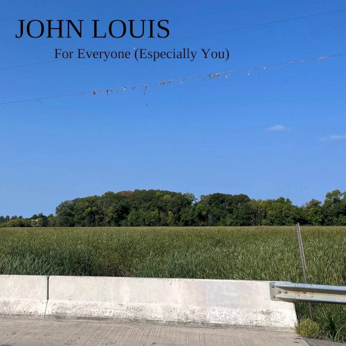 Album Poster | John Louis | For Everyone (Especially You)