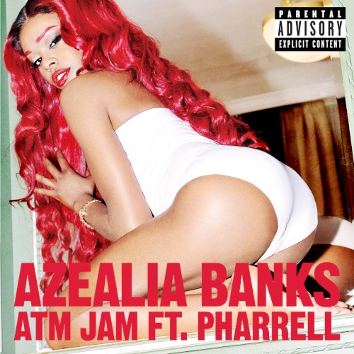 Album Poster | Azealia Banks | ATM Jam feat. Pharrell