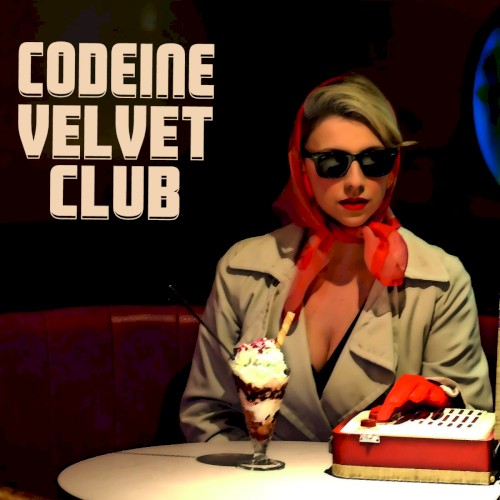 Album Poster | Codeine Velvet Club | Hollywood
