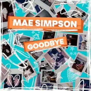 Album Poster | Mae Simpson | Goodbye