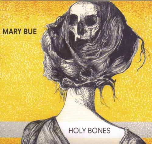 Album Poster | Mary Bue | Holy Bones